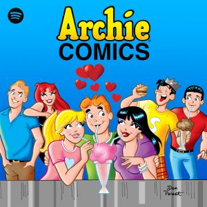 Archie Comics & Spotify to Launch Slate of New Podcast Series - Archie