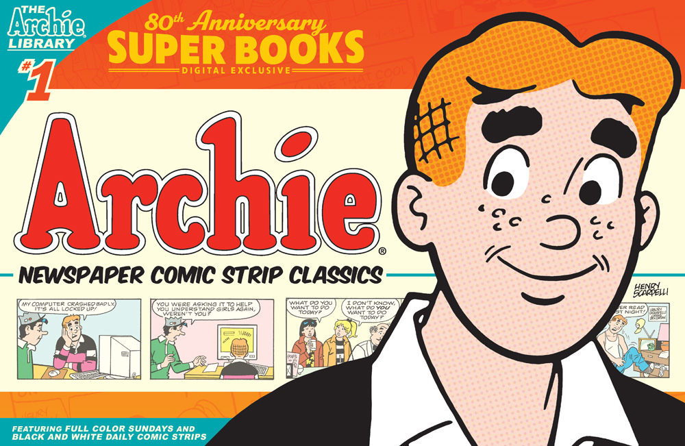 ARCHIE COMICS 80th ANNIVERSARY PRESENTS: ARCHIE NEWSPAPER CLASSICS - Archie  Comics