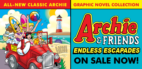 Archie And Friends: Endless Escapades!