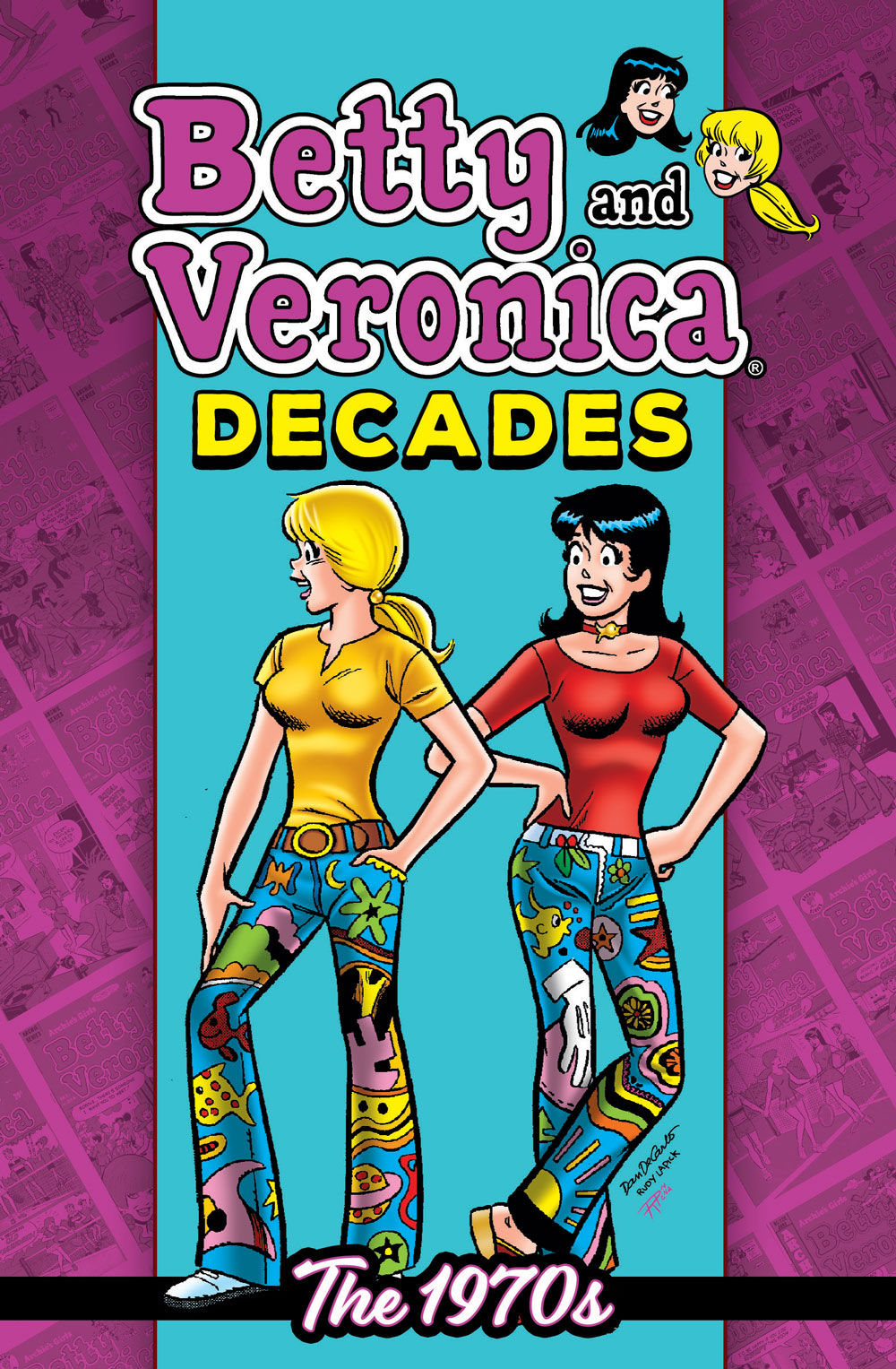 Cover of BETTY & VERONICA DECADES: THE 1970S. Betty and Veronica pose wearing 1970s fashion.