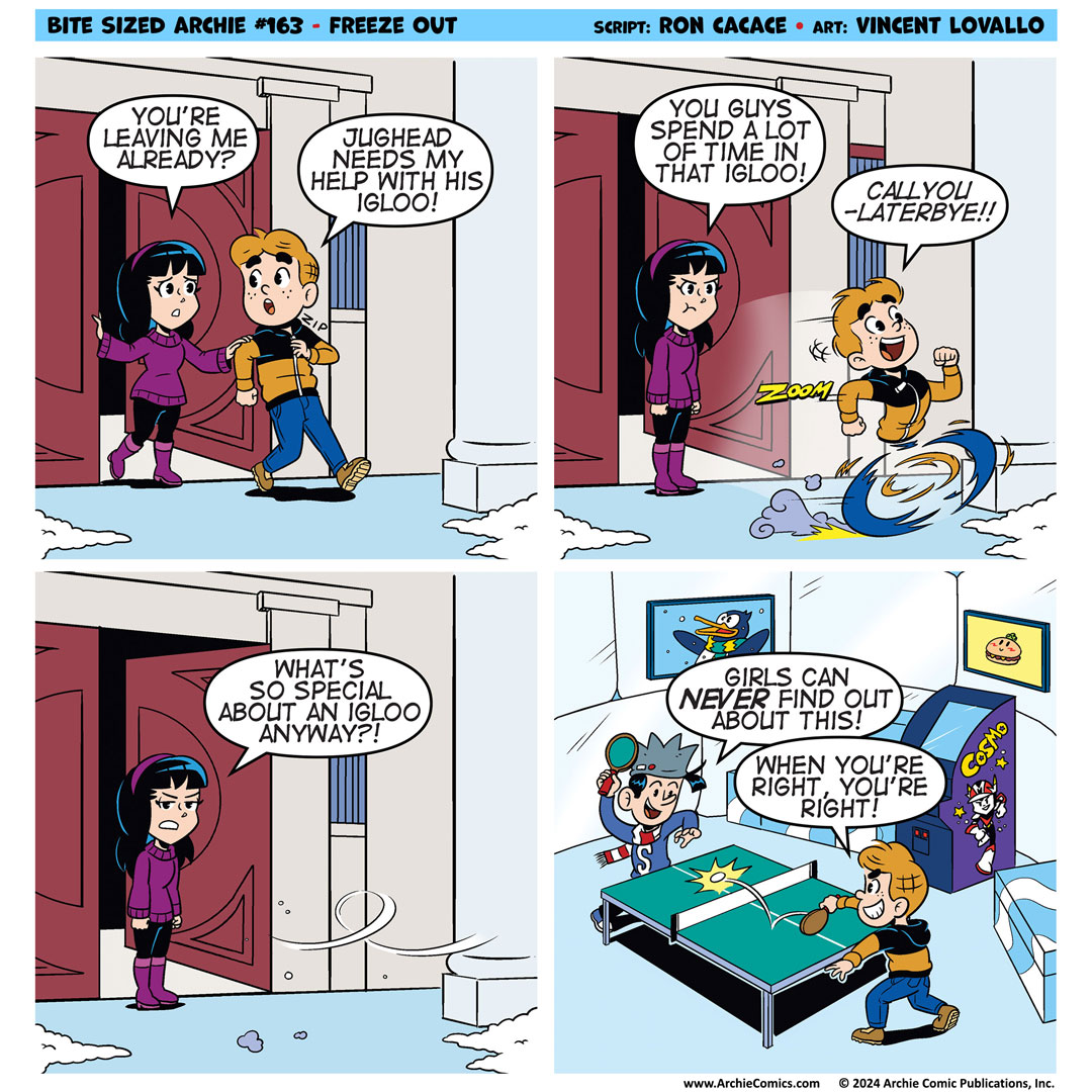 A BITE SIZED ARCHIE comic strip featuring Archie, Jughead, and Veronica. Archie says he has to leave Veronica to join Jughead in his igloo, which Veronica questions. In the last panel we see the boys have set up a gaming room in the igloo. 