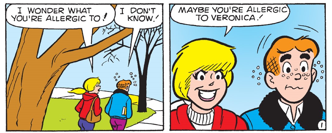 Panel from an Archie Comics story. Archie sneezes and Betty says he might be allergic to Veronica.