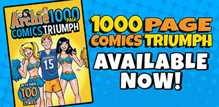 Archie 1000 Page Comics Triumph!