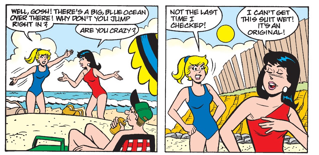 Panel from BETTY & VERONICA DIGEST #326. Betty and Veronica are on the beach. Betty asks Veronica why she doesn't jump in the water and she says she doesn't want to get her bathing suit wet because it's an original.