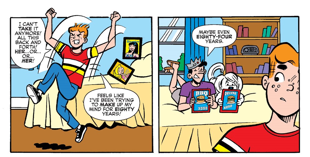 Panels from an Archie Comics story. Archie jumps off of a bed saying he can't take it anymore, he's been trying to decide between Betty and Veronica for what feels like 80 years. Jughead, laying next to Hot Dog, says maybe even 84 years.