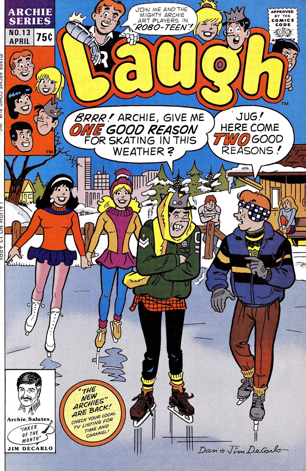 Cover of LAUGH #13 from Archie Comics. Betty, Veronica, Jughead, and Archie are ice skating. Jughead is shivering and cold and tells Archie to give him one good reason for skating in that weather. Archie, looking at the girls, says two good reasons are on their way.