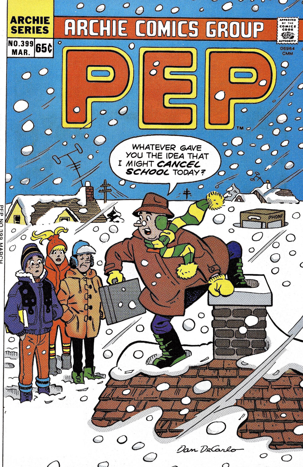 Cover of PEP #399 from Archie Comics. Prinicpal Weatherbee is climbing on top of a roof in a snowstorm. The snow has buried all the houses up to the rooflines. He's about to climb down the chimney and he says to kids standing nearby (Archie, Betty, and Jughead) that school isn't cancelled.