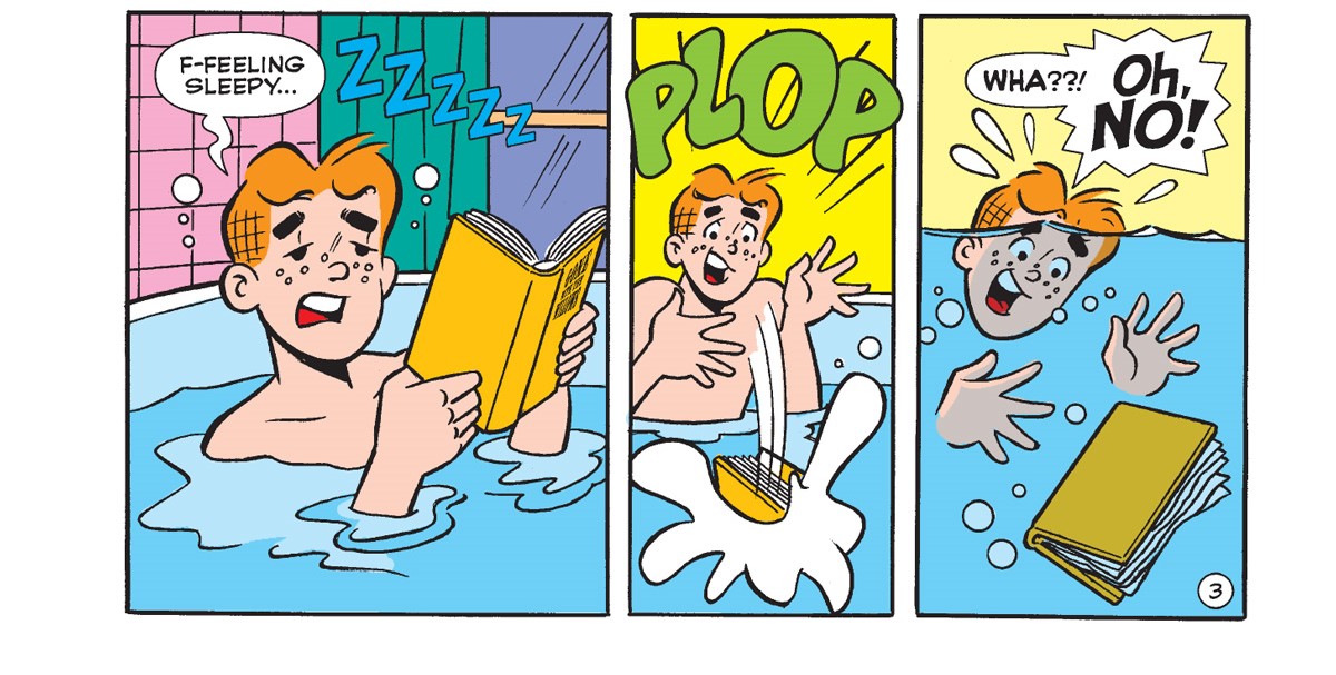 Panels from an Archie Comics story. Archie falls asleep reading a book in the tub, then accidentally drops it in the water.