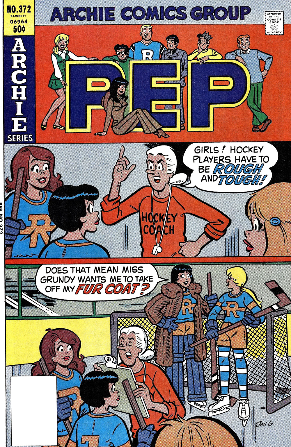 Cover of PEP COMICS #372. Miss Grundy, coaching the girls' hockey team, says to the team that hockey players have to be rough and tough. In the next panel, we see Veronica wearing a fur coat, talking to Betty. She asks if that means Miss Grundy wants her to take off the coat.