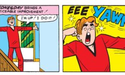 Panels from an Archie Comics story. Archie stretches, waking up in his pajamas, saying, "I'm up! I did it!" But in the next panel he's still yawning.