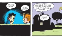 Panels from an Archie Comics story. Jughead and Archie are in a darkened house at night during a thunder storm. Jughead looks scared and says he heard something he could swear is in the room with them. Archie hears it, too.