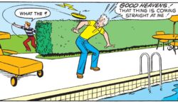 Panel from an Archie Comics story. Archie tries to catch a frisbee but misses, and it whizzes away towards Mr. Lodge, who's standing at the edge of a swimming pool.