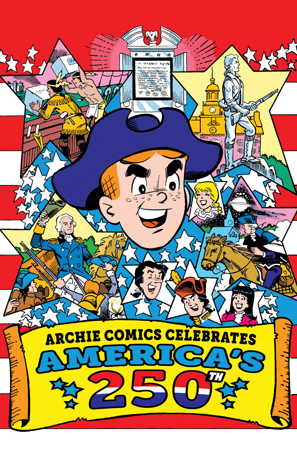 ARCHIE COMICS CELEBRATES AMERICA’S 250th variant cover by Stan Goldberg. A headshot of Archie in a revolutionary war era tricorner hat is central, surrounded by smaller scenes from the Revolutionary War like the Boston Tea Party and Paul Rever's ride, as well as headshots of Jughead, Reggie, Betty, and Veronica in clothing of the time.