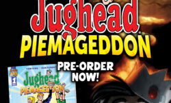 Promotional image for Jughead: Piemageddon, featuring the Archie gang. Promoting the upcoming comic written by Tom King and featuring Art by Dan Parent.